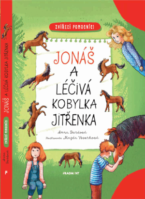 Knížka Zvířecí pomocníci - Jonáš a léčivý koník Jitřenka (Anna Burdová)